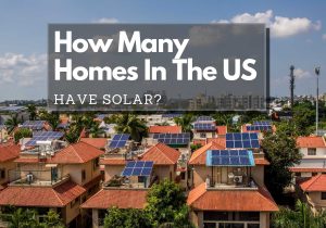 How Many Homes In The US Have Solar